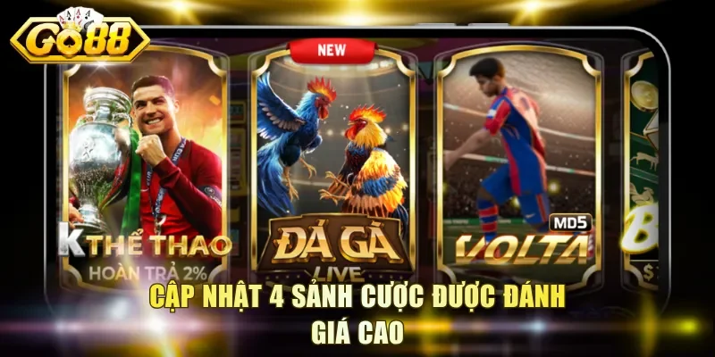 Cập nhật 4 sảnh cược được đánh giá cao