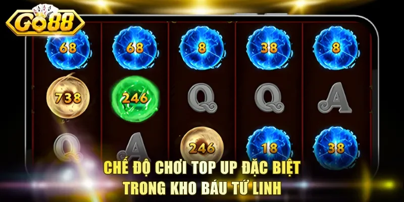 Chế độ chơi Top Up đặc biệt trong Kho Báu Tứ Linh