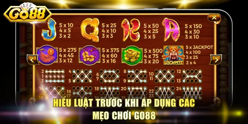Hiểu luật trước khi áp dụng các mẹo chơi Go88