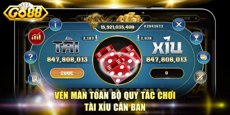 Vén màn toàn bộ quy tắc chơi Tài Xỉu căn bản